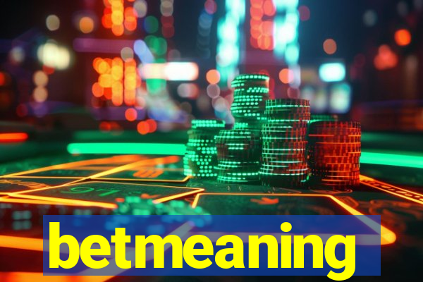 betmeaning