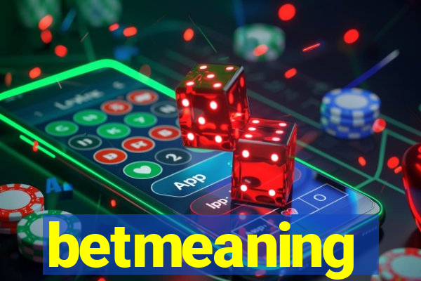 betmeaning