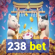 238 bet