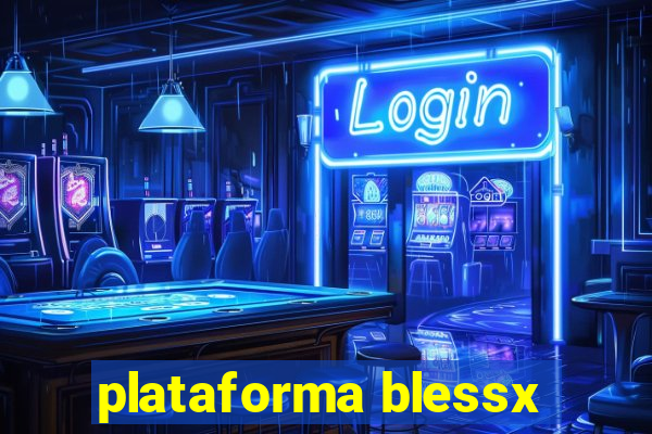 plataforma blessx