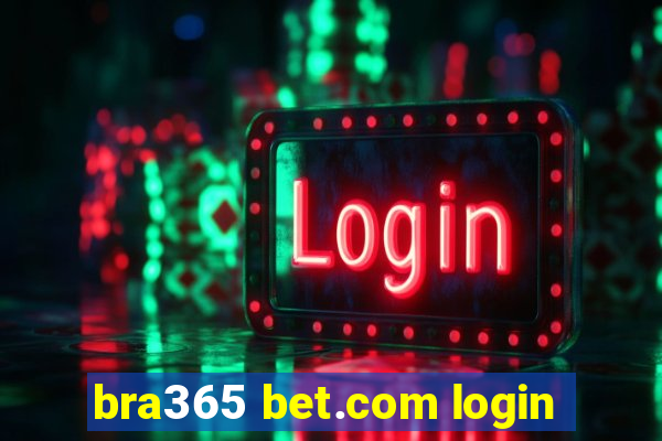bra365 bet.com login