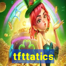 tfttatics