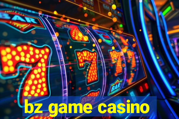 bz game casino