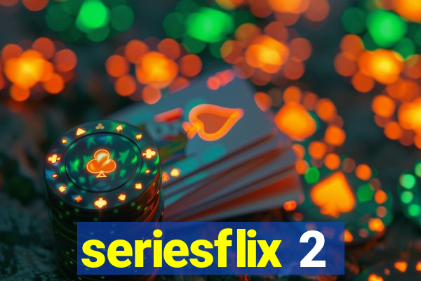 seriesflix 2