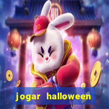 jogar halloween valendo dinheiro