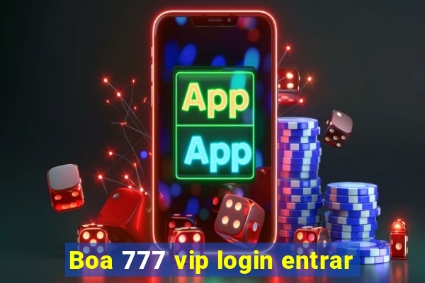Boa 777 vip login entrar