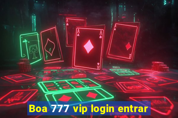 Boa 777 vip login entrar