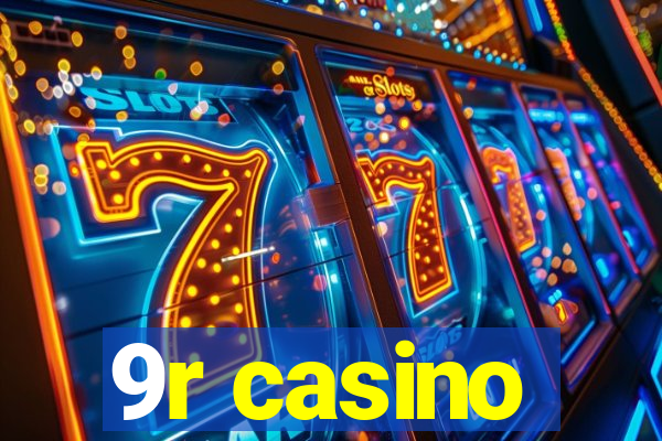 9r casino