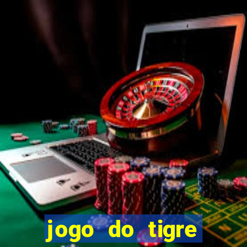 jogo do tigre rodada grátis