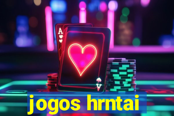 jogos hrntai