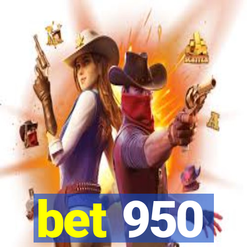 bet 950