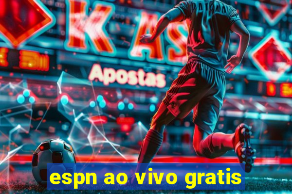 espn ao vivo gratis