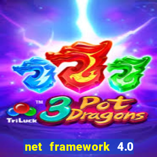 net framework 4.0 v 30319 windows 7 64 bit