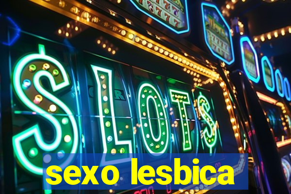 sexo lesbica