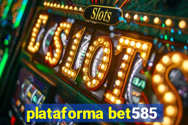 plataforma bet585