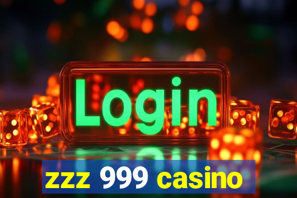 zzz 999 casino