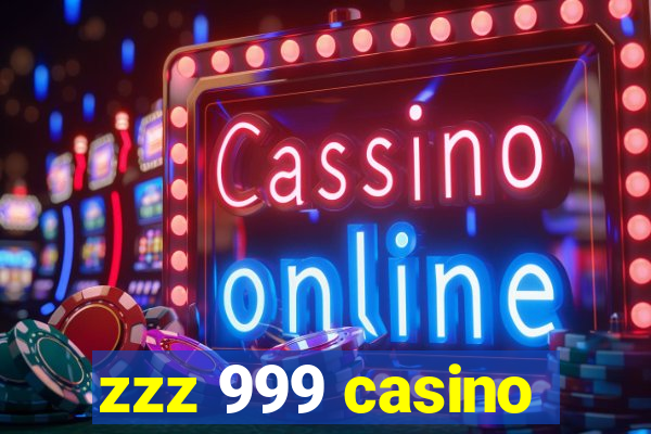 zzz 999 casino