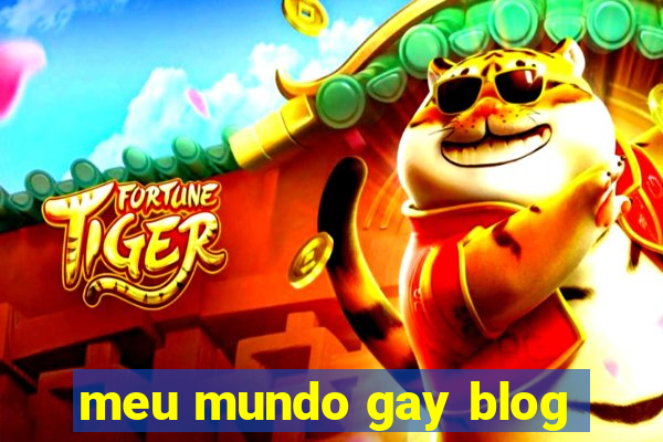 meu mundo gay blog