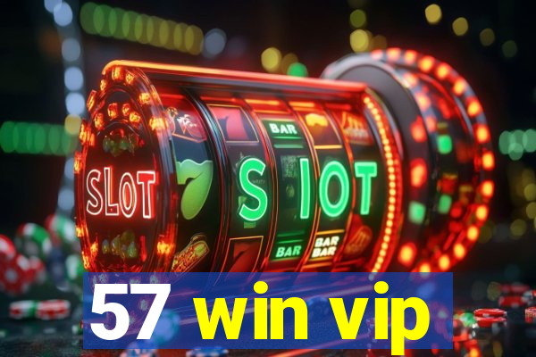 57 win vip