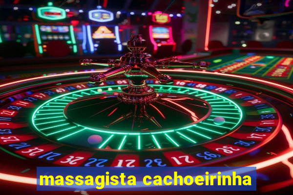 massagista cachoeirinha