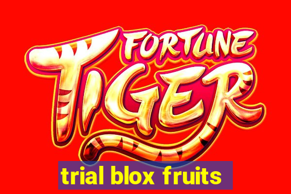 trial blox fruits