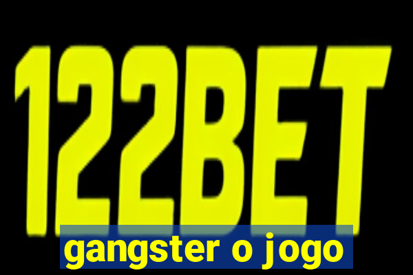 gangster o jogo