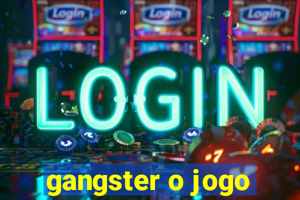 gangster o jogo