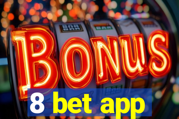 8 bet app