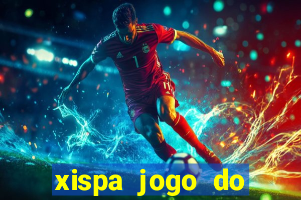 xispa jogo do bicho tabela
