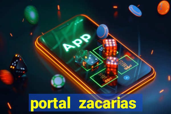 portal zacarias mais de 18