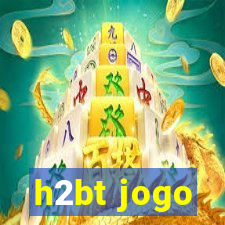 h2bt jogo