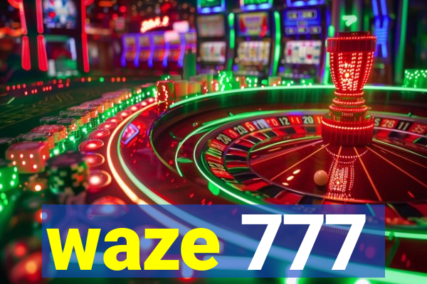 waze 777