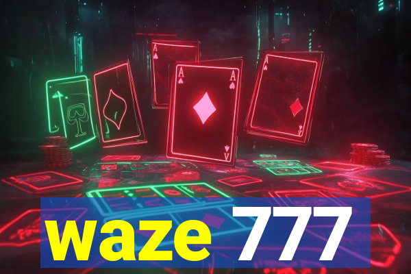 waze 777