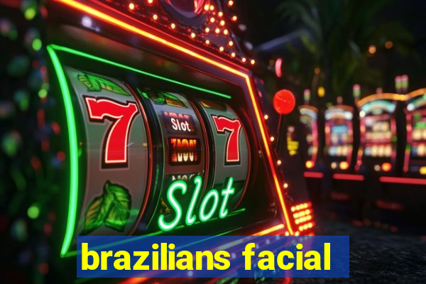 brazilians facial