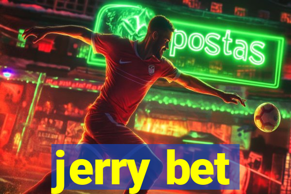 jerry bet