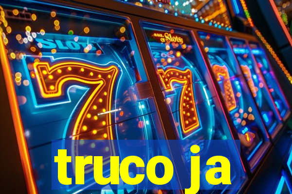 truco ja