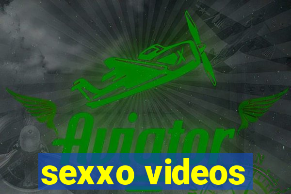 sexxo videos