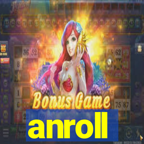 anroll