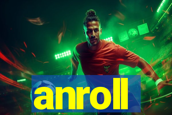 anroll
