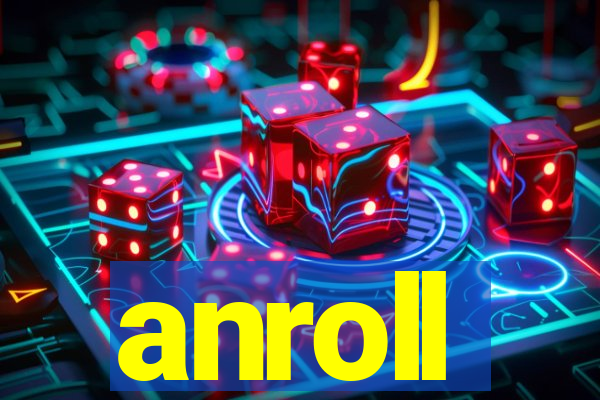anroll