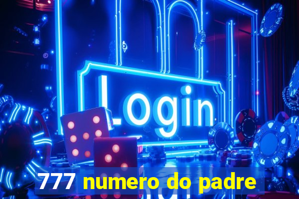 777 numero do padre