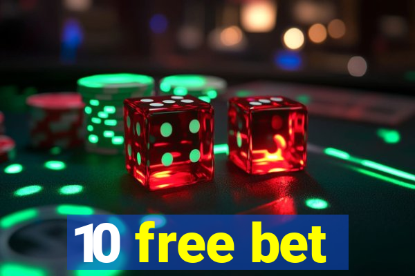 10 free bet