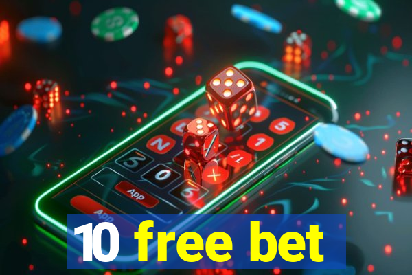 10 free bet