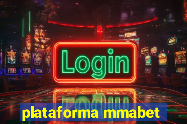 plataforma mmabet