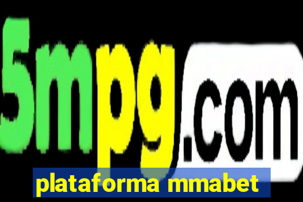 plataforma mmabet