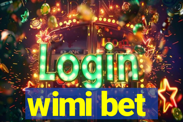 wimi bet