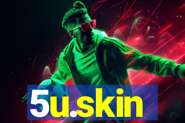 5u.skin
