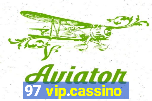 97 vip.cassino