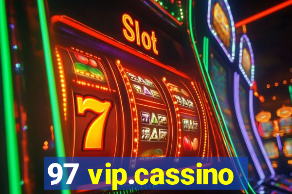 97 vip.cassino