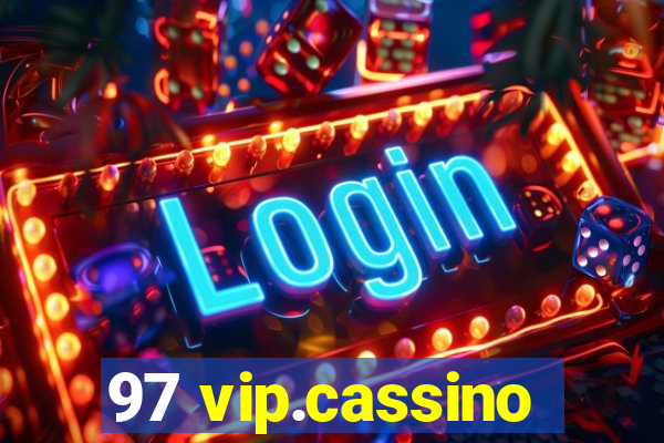 97 vip.cassino